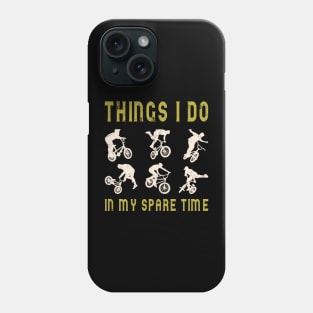 Things I Do In My Spare Time Bicycles Phone Case