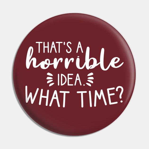 That's a horrible idea, What time? Pin by  Funny .designs123