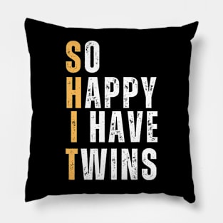 So Happy I Have Twins Pillow