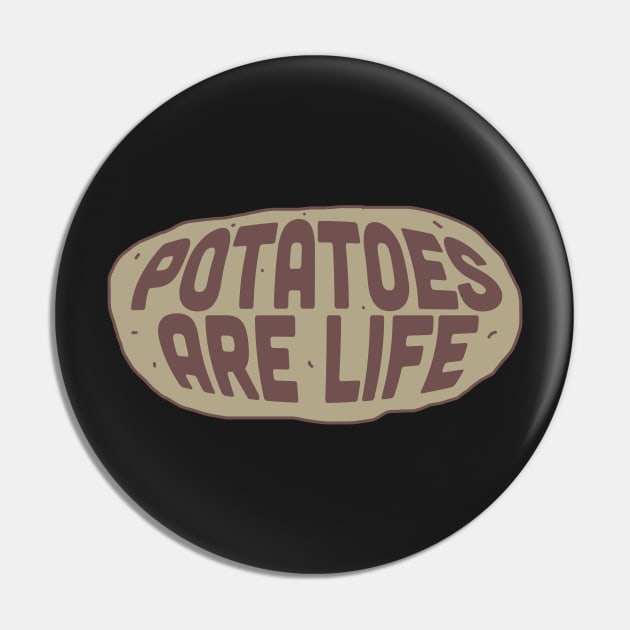 Potatoes are Life Pin by TheJadeCat