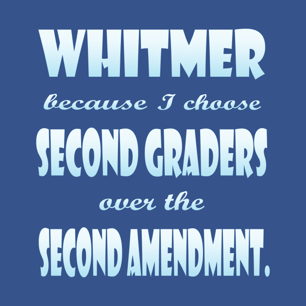 Whitmer Choose Second Graders over Second Amendment by Klssaginaw