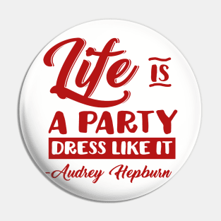 Life is a Party Pin