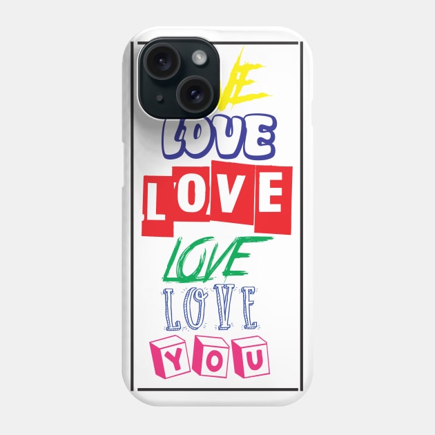 LOVE YOU Phone Case by annaandron