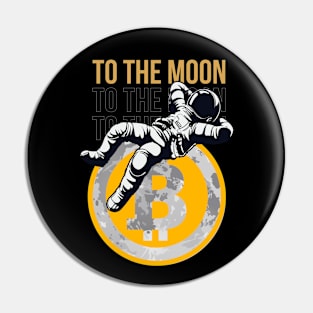 Bitcoin Bitcoiner To The Moon Pin