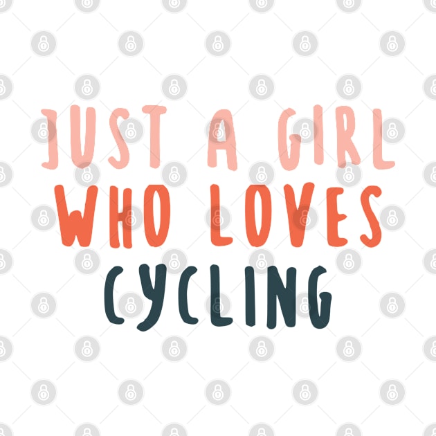 Just A Girl Who Loves Cycling Vintage by gabrielakaren