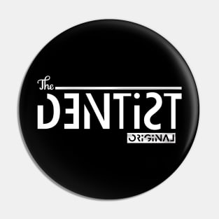 the dentist orginal Pin