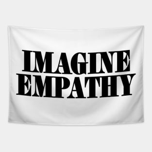 IMAGINE EMPATHY - Black - Front Tapestry