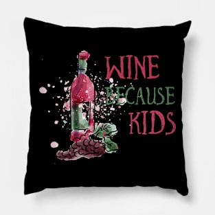 Red Wine Because Kids Tee Tshirt Pillow