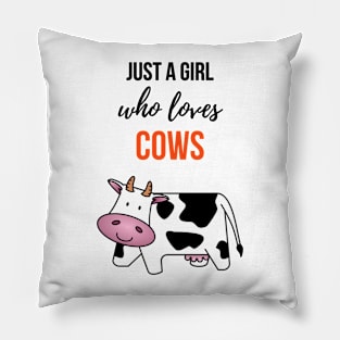 Just A Girl Who Loves Cows Pillow