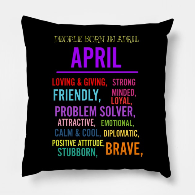 PEOPLE BORN IN APRIL Pillow by Art by Eric William.s