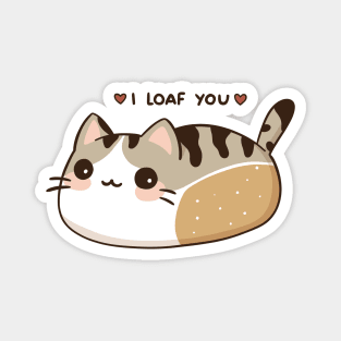 I Loaf You | Cat Loaf Magnet