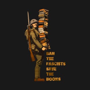 Ban the fascists save the books T-Shirt