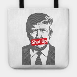 Shut Up Mr. President Tote