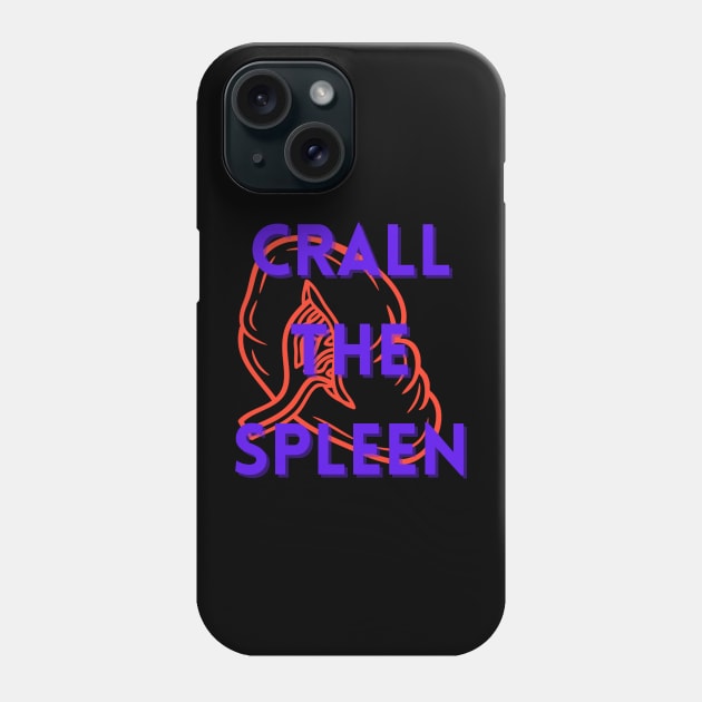 Crall the Spleen Phone Case by hauntedgriffin