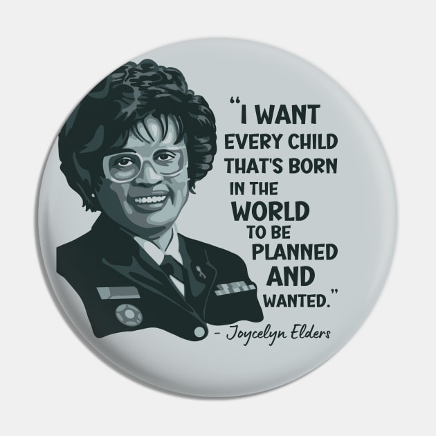 Joycelyn Elders Portrait and Quote Pin by Slightly Unhinged