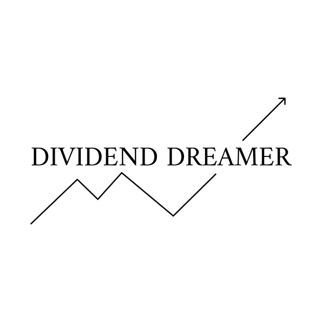 Dividend Dreamer by FunkyFarmer26