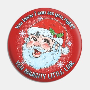 SANTA KNOWS Pin