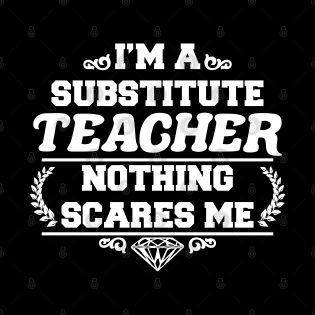 Teacher nothing scares me by Crow Creations