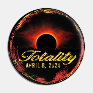 Totality Solar Eclipse April 8, 2024 Pin