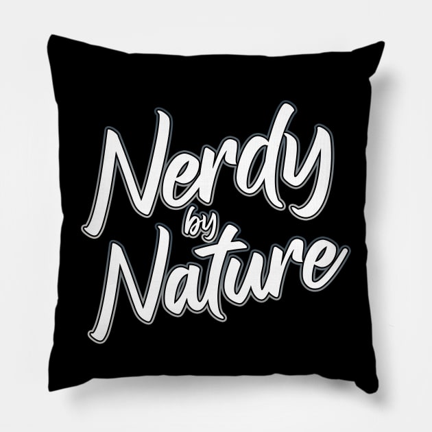 Nerdy By Nature grey Pillow by Shawnsonart