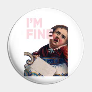 I'm Fine Pin