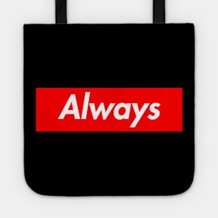 ALWAYS Tote