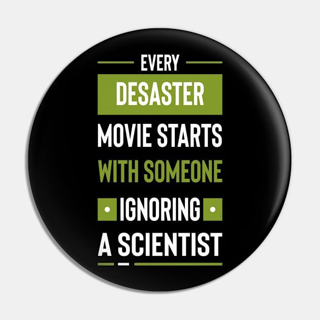 Every disaster movie starts with someone ignoring a scientist #3 Pin by archila