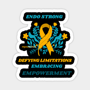 endo strong, defying limitations, embracing empowerment Magnet