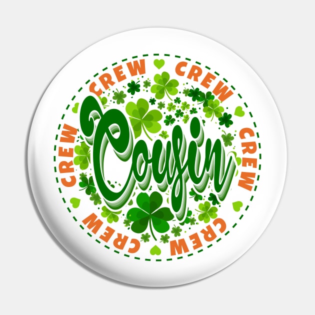 Cousin Crew Family St Patrick's Day Pin by JaussZ