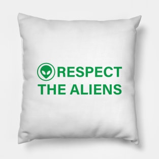 RESPECT THE ALIENS (GREEN) Pillow