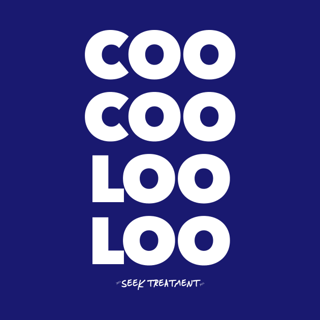 COO COO LOO LOO by SEEK TREATMENT