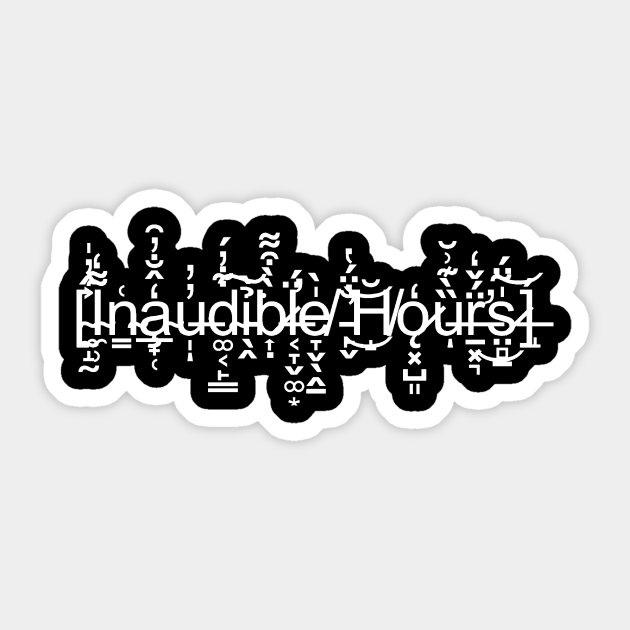 [Inaudible Hours] Corrupted logo B - Merch - Sticker