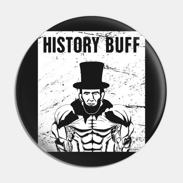 Lincoln The History Buff | Funny American History Teacher Pin by MeatMan