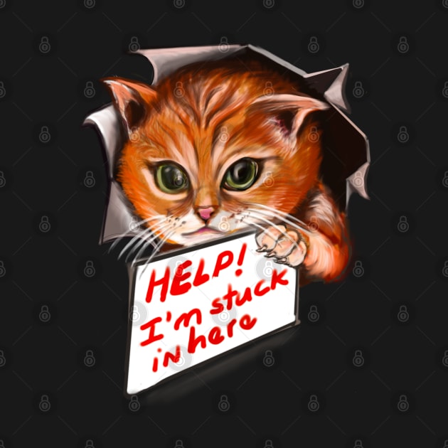 cute stowaway kitten playing peekaboo from a rip torn hole with sign saying help! For those who love Cute cats by Artonmytee