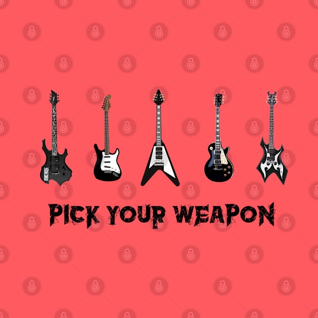 Pick Your Weapon by NotoriousMedia