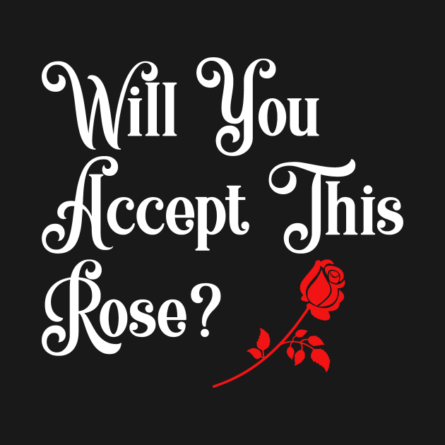 Will You Accept This Rose by BloodLine