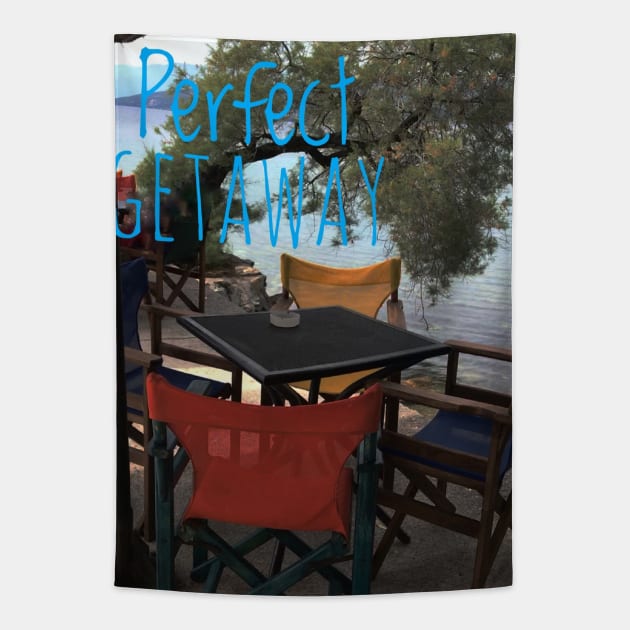 At a cafe on Mediterranean sea with text Perfect Getaway Tapestry by Khala