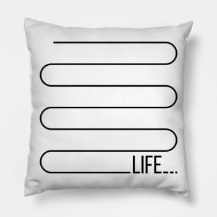 Life in never flat Pillow