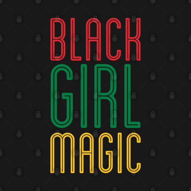 Black Girl Magic History Month African American Lives Matter by Shirtsurf