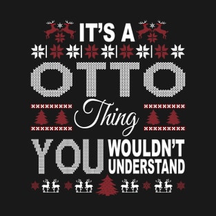 It's OTTO Thing You Wouldn't Understand Xmas Family Name T-Shirt