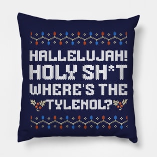 Hallelujah! Holy sh*t where's the tylenol? Pillow