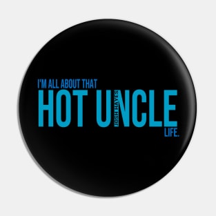 Hot Uncle Pin