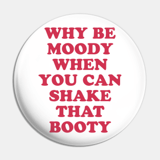 Shake it Pin