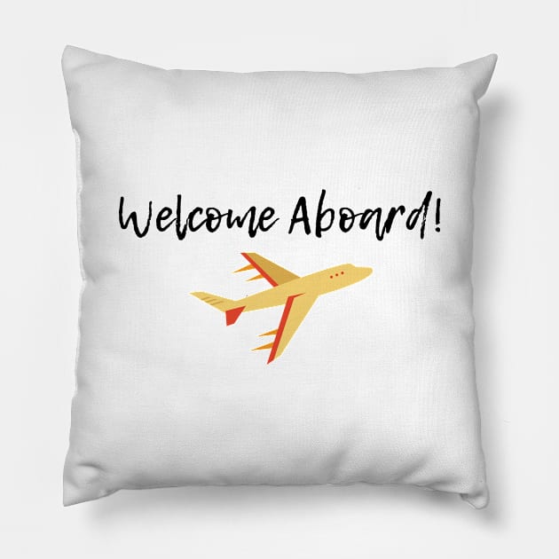 Welcome Aboard! (Plane) Pillow by Jetmike