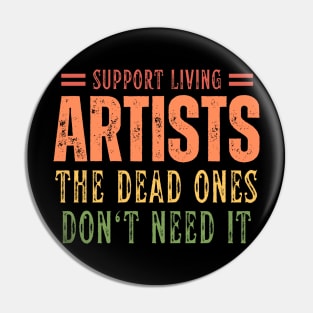 Support Living Artists Pin