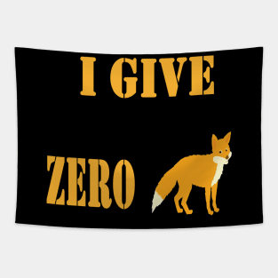 I give zero fox Tapestry
