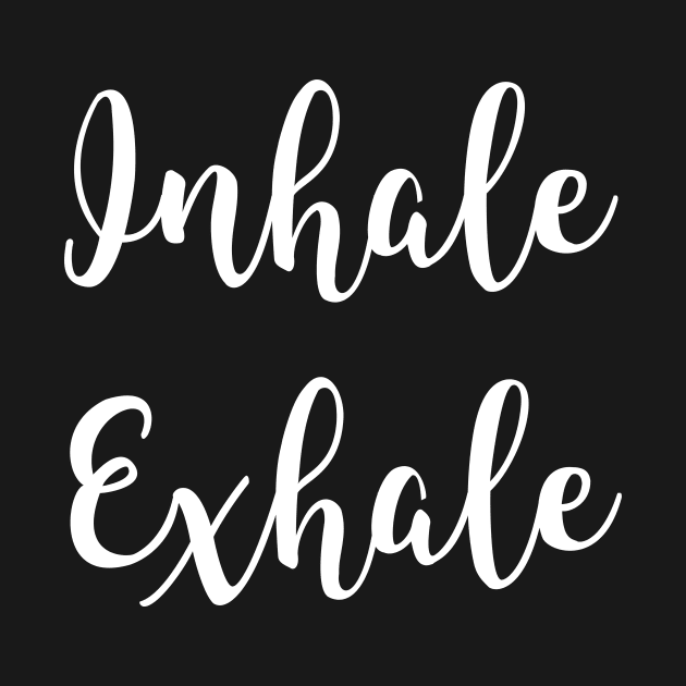 Inhale Exhale Yoga Gift by ChosenArt