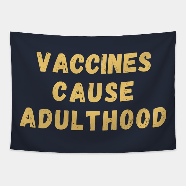 Vaccines Cause Adulthood Tapestry by High Altitude