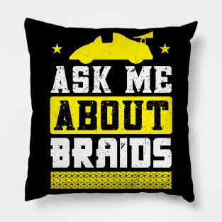 Ask Me About Braids - Slot Car Pillow