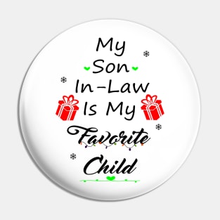 My Son-In-Law Is My Favorite Child Pin